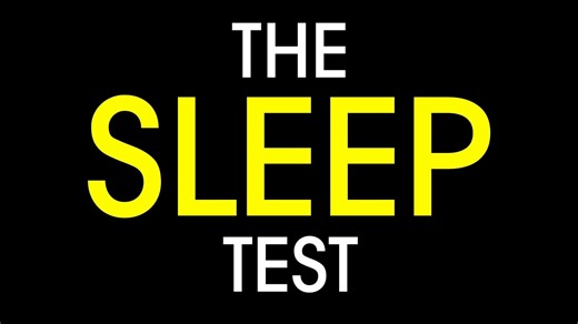 If you dare, take the sleep test.
