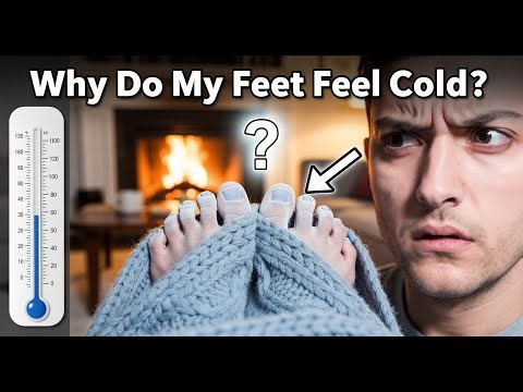 Why Do Your Feet Always Feel Cold