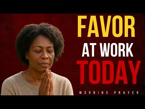 Morning Prayer for Favor at Work, Promotion & Career Breakthrough