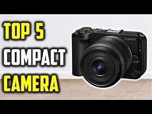✅Top 5 Compact Cameras You Can Buy of {2025} – Ultimate Review!