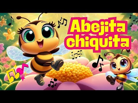 🎶🐝🌸 Abejita Chiquita - Canción Infantil 🐝🌸 🎶