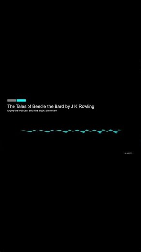 The Tales of Beedle the Bard by J K Rowling short