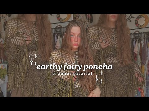 whimsical, earthy crocheted poncho tutorial / fairy, retro, hippie vibes 🌙🌿🧚🏼