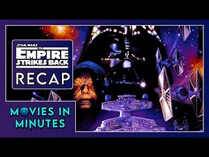 Star Wars: The Empire Strikes Back in Minutes | Recap