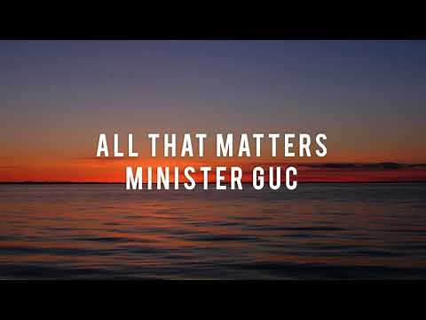 All That Matters | Minister GUC | Instrumental Worship