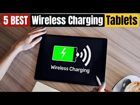 Best Tablets with Wireless Charging | Top 5 Picks
