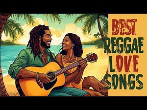 🌴💚 BEST REGGAE LOVE SONGS – Caribbean Lovers Rock & Romantic Reggae Ballads 💚🌴