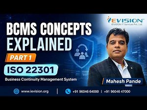 BCMS Concepts Explained (Part 1) | ISO 22301 Business Continuity Management System | Mahesh Pande
