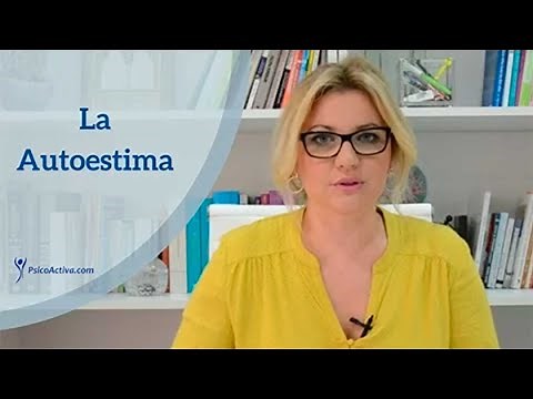 La Autoestima: qué es y cómo potenciarla