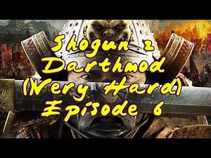 Shogun 2: Oda Campaign (Darthmod - VH) #6 - Onin War pt. 1/3 | SurrealBeliefs