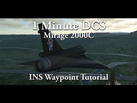1 Minute DCS - Mirage M2000C INS Waypoint Entry Tutorial