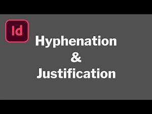 Hyphenation and Justification Explained in InDesign