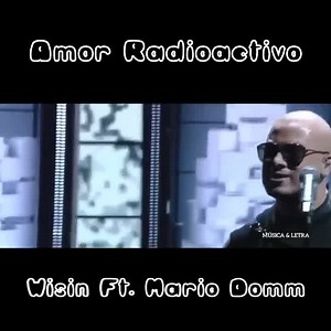 Amor Radioactivo -:Wisin Ft. Mario Domm | Música & Letra