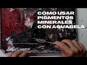APRENDE A UTILIZAR PIGMENTOS MINERALES CON ACUARELA.