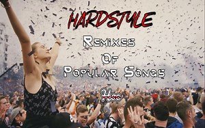 Hardstyle劲爆合集2020 | Hardstyle Remixes Of Popular Songs & Bootlegs