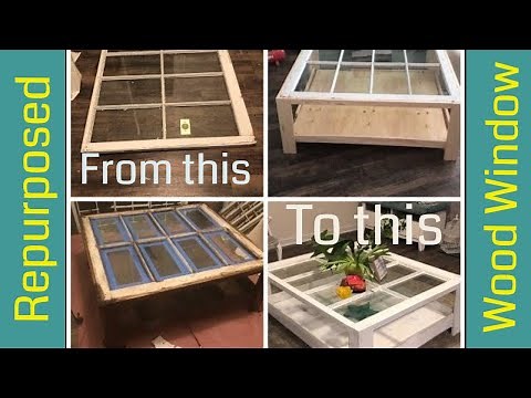 Repurposed Wood Window into a Coffee Table