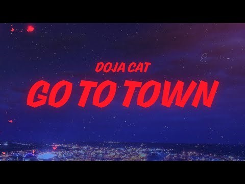 Doja Cat - Go To Town (Lyrics)