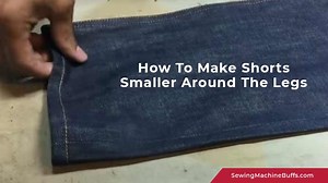 How To Make Shorts Smaller Around The Thighs?