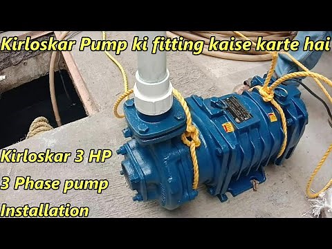 Kirloskar Water Pump Installation | Kirloskar 3 HP 3 Phase pump installation