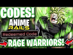 ☘️LEGENDARY! ALL NEW RAGE WARRIOR UPDATE CODES FOR ANIME RAILS! ROBLOX ANIME RAILS CODES