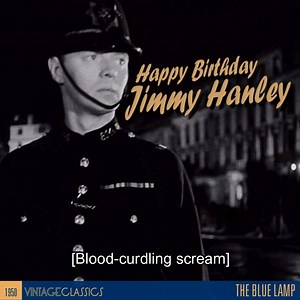 'ello, 'ello, 'ello. What's going on here then? Celebrating the late Jimmy Hanley's 100th birthday, are we? As you were. | Vintage Classics