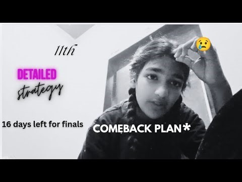 Detailed strategy for 11th wasted...1month left for class 12... comeback**