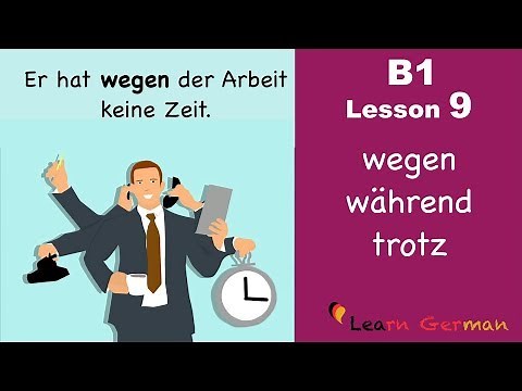 B1 - Lesson 9 | Genitivpräpositionen | Wegen Während Trotz | Learn German Intermediate
