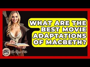 What Are The Best Movie Adaptations Of Macbeth? - The Prose Path