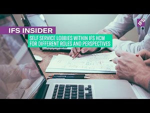 IFS Insider: Self Service Lobbies in IFS HCM for Different Roles and Perspectives