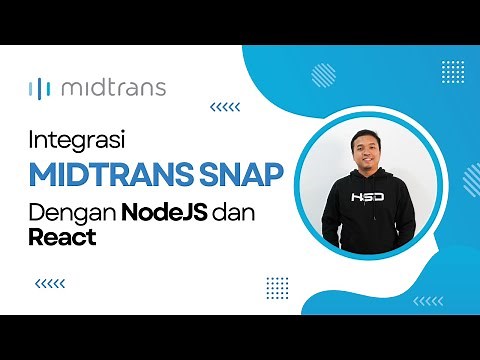 Tutorial Payment Gateway Indonesia - Midtrans dengan NodeJS dan React JS