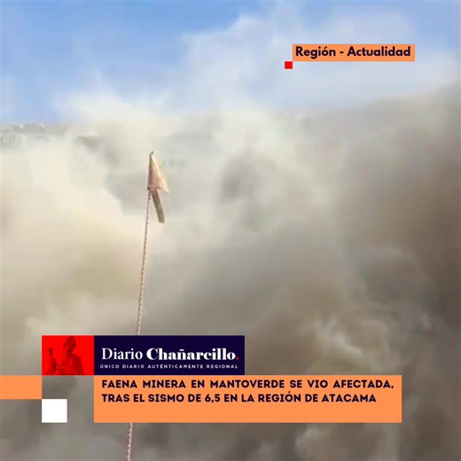 🚨⚠️ Fuerte sismo se registró en la región de Atacama, de Magnitud 6.5 Mw a 65 km al oeste de #Chañaral, se han suspendido trabajos en faenas mineras debido a desprendimiento de tierra y rocas en los cerros. 📲 En las imágenes se muestra la faena minera MantoVerde en Chañaral. Hasta el momento no se reportan heridos. | Diario Chanarcillo
