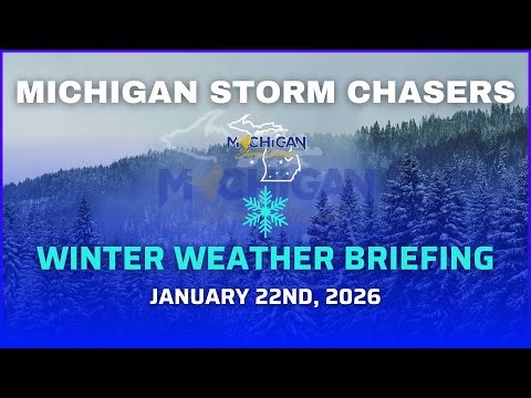 Michigan Winter Weather Briefing - January 22nd, 2026