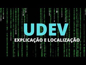 UDEV EXPLICAÇÃO