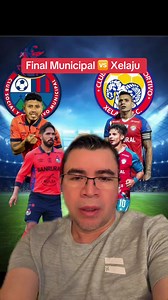 Final Municipal vs Xelajú - Hora y detalles partido ida
