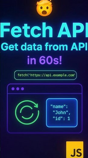Fetch API in JavaScript | Get Data from API in 60 Seconds!
