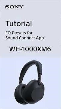 Tips Video | EQ Presets for Sound Connect App