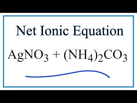 How to Write the Net Ionic Equation for AgNO3 + (NH4)2CO3 = Ag2CO3 + NH4NO3