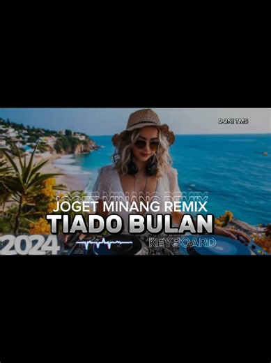 Minang Tiado Bula joget tiado bulan remix keyborad #minang_tiado_bulan #minang_patah #trending_musik_remix #sbbpride🔥🏝️ #ambonpride🏝🔥 #malukupride🏝🔥