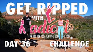 Day 36 - Get Ripped With Radical Challenge