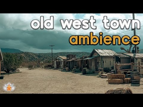 Old West Town Ambience | Wild West Sounds | Western Town Ambience