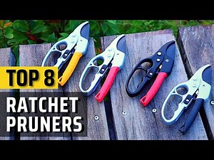 Top 8 Best Ratchet Pruners Review 2022 [Gardening will be Easy Now ]