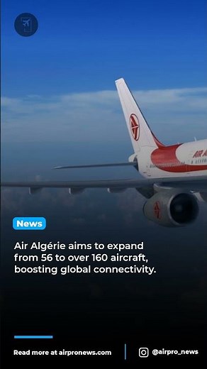 Air Algérie's Bold Plan to Triple Its Fleet by 2030