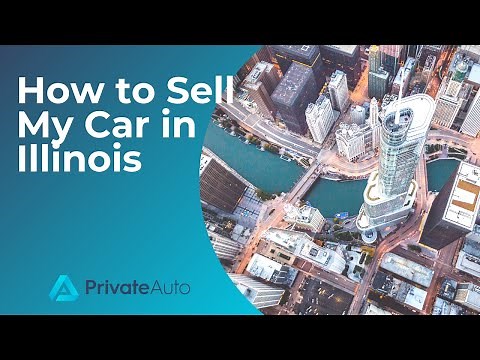How to Sell My Car in Illinois