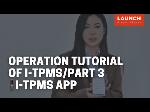 Operation Tutorial of i-TPMS, Part 3- i-TPMS APP | LAUNCH