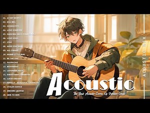 Top 20 Guitar Covers of Popular Songs 2025 - Best Acoustic Songs Collection - Acoustic Love Songs