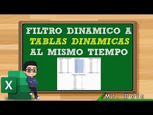 COMO VINCULAR UN FILTRO DINAMICO A VARIAS TABLAS DINAMICAS AL MISMO TIEMPO