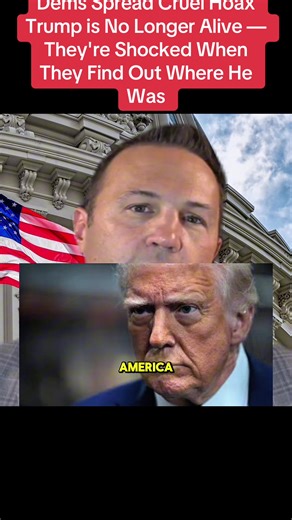 #Dems Spread Cruel Hoax Trump is No Longer Alive — They're Shocked When They Find Out Where He Was #trump #news #nyc