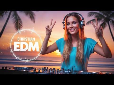🎶 Christian EDM Worship | Deep Praise & Heavenly Beats