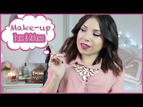 ♡ Make up : Trucs & Astuces