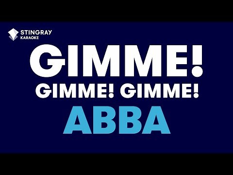ABBA - Gimme! Gimme! Gimme! (A Man After Midnight) (Karaoke with Lyrics)